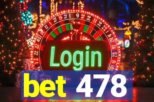 bet 478